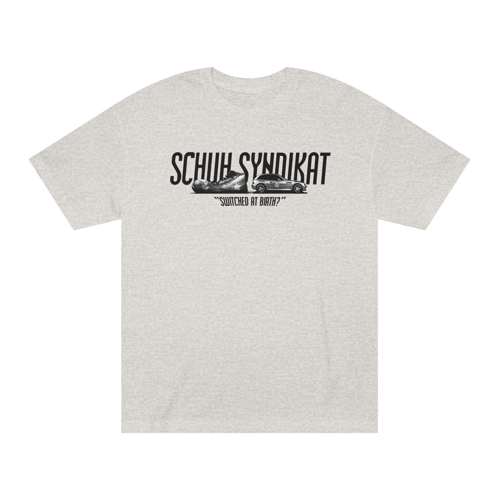 Schuh Syndikat "Switched at Birth" Tee - Unisex American Apparel Classic T-Shirt