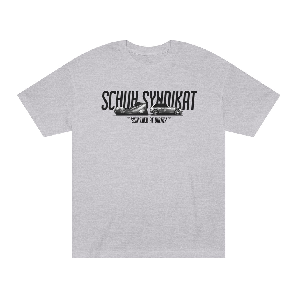 Schuh Syndikat "Switched at Birth" Tee - Unisex American Apparel Classic T-Shirt