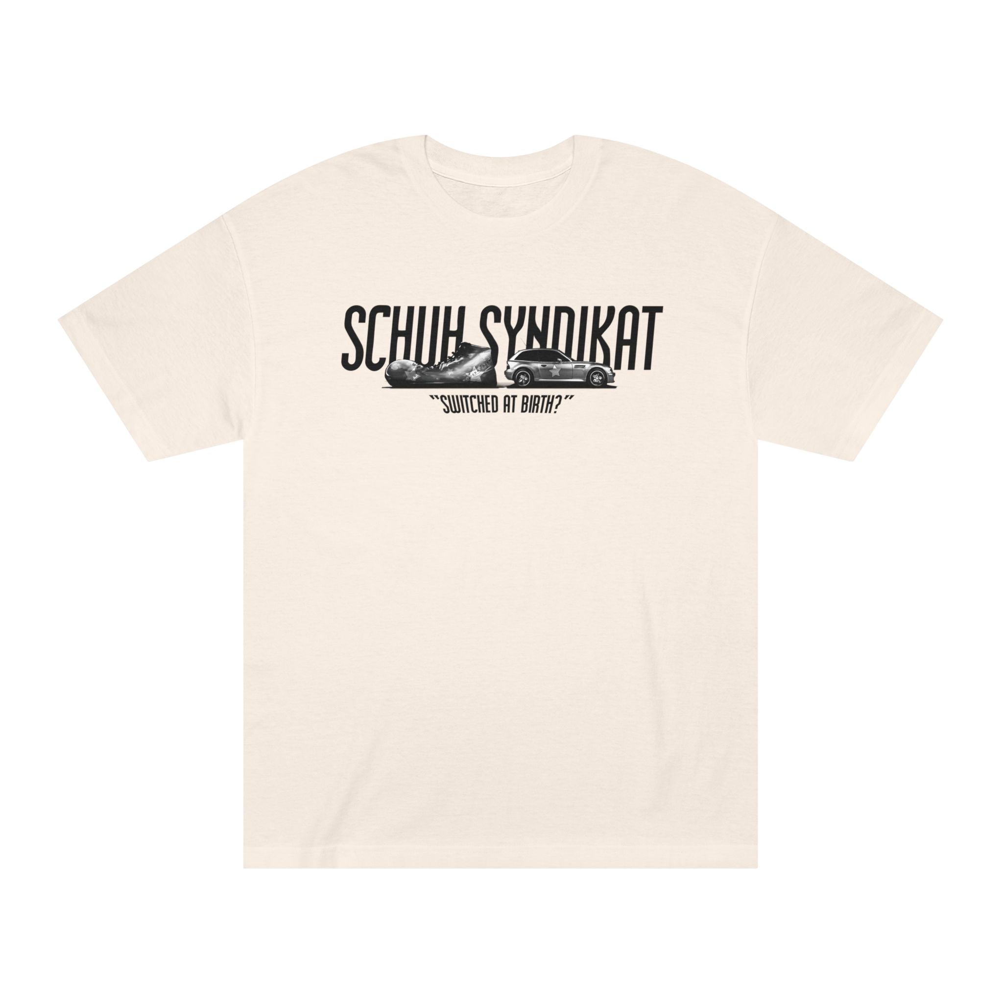 Schuh Syndikat "Switched at Birth" Tee - Unisex American Apparel Classic T-Shirt