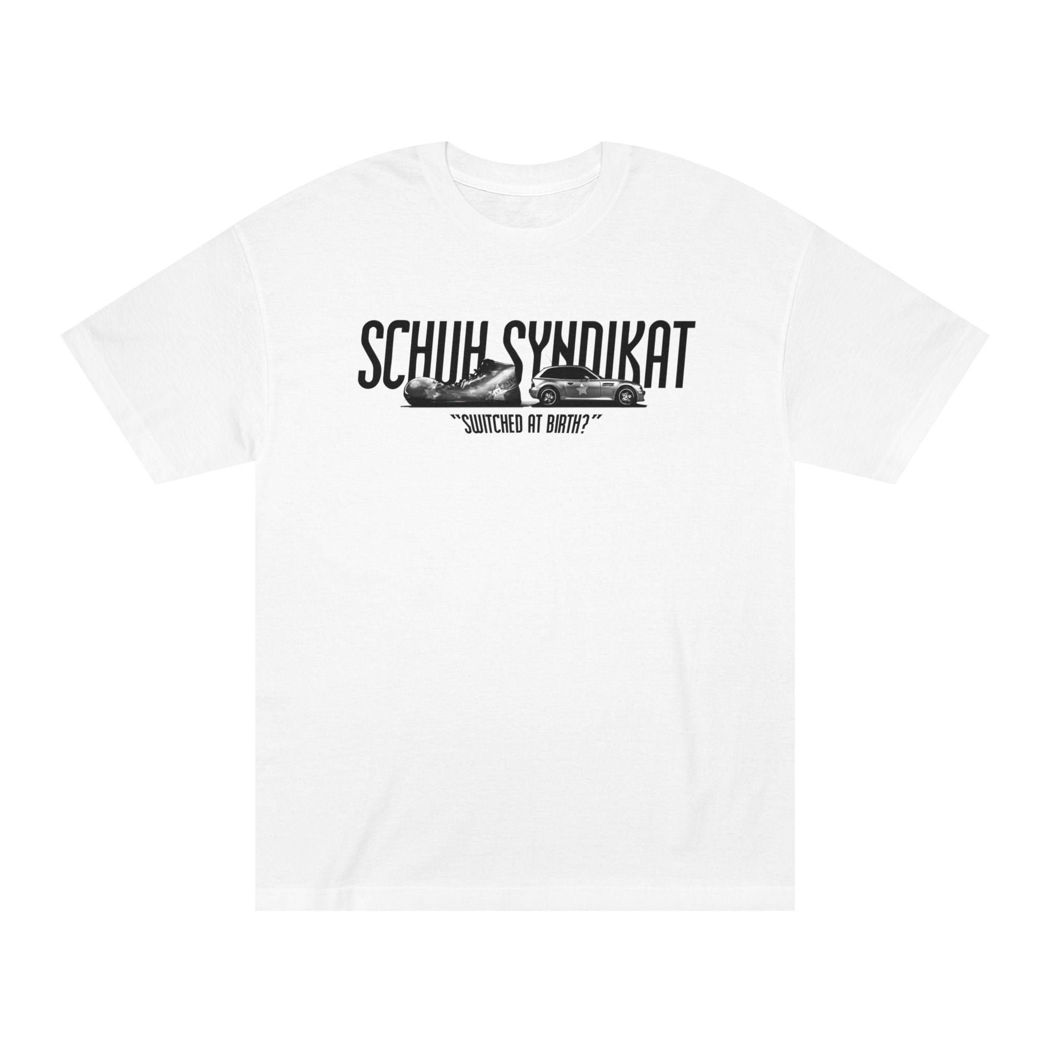 Schuh Syndikat "Switched at Birth" Tee - Unisex American Apparel Classic T-Shirt
